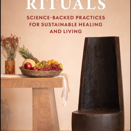 Wellbeing Rituals The Ultimate Guide to Transform ational Living