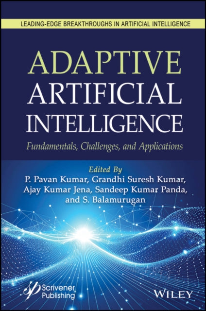 Adaptive Artificial Intelligence Fundamentals Ch allenges and Applications