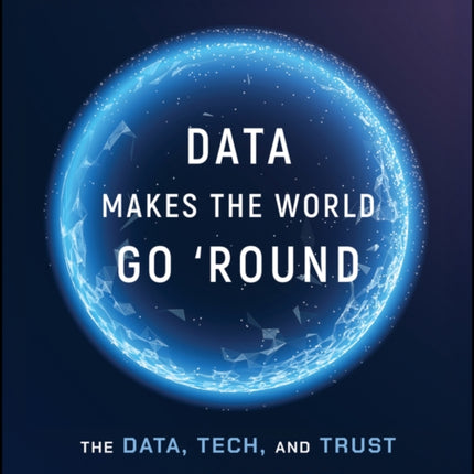 Data Makes the World Go Round Five Keys for Analy tics and AI Maturity