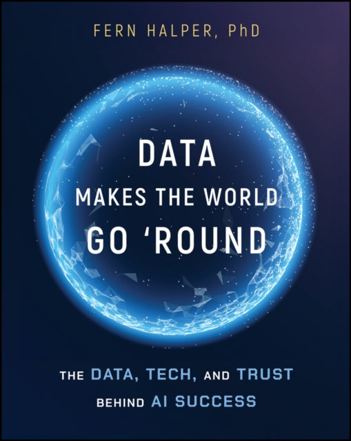 Data Makes the World Go Round Five Keys for Analy tics and AI Maturity
