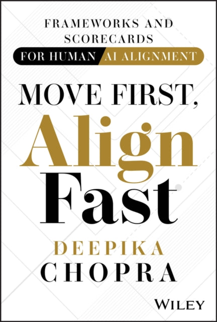 Move First Align Fast Frameworks and Scorecards for HumanAI Alignment