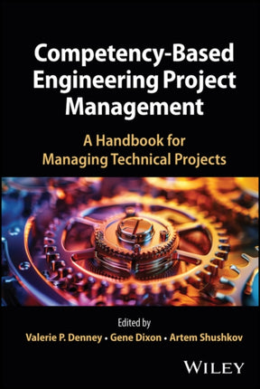 CompetencyBased Engineering Project Management A  Handbook for Managing Technical Projects