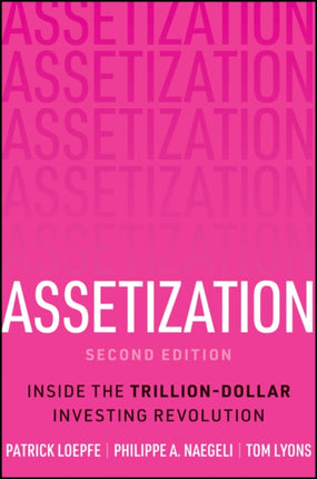 Assetization How pioneers are banking on a 78 tri llion Dollar investment opportunity