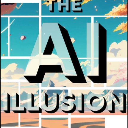 The AI Illusion