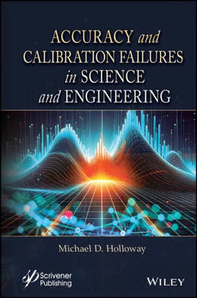 Accuracy and Calibration Failures in Science and E ngineering
