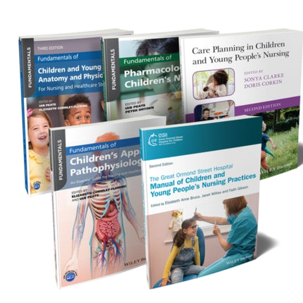 The Ultimate Childrens Nursing Bundle Procedures  Anatomy Physiology Pathophysiology Pharmacolo gy and Care Planning