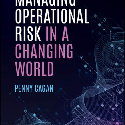 Managing Operational Risk in a Changing World