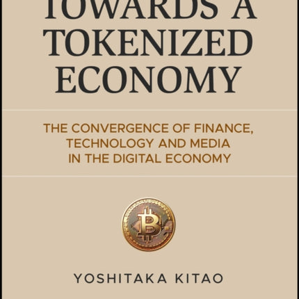 Towards a Tokenized Economy The Convergence of Fi nance Technology and Media in the Digital Economy