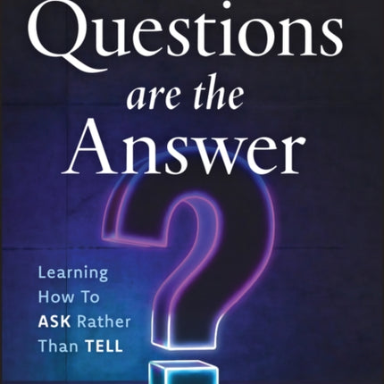 Questions are the Answer