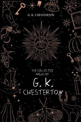 The Collected Poems of G. K. Chesterton