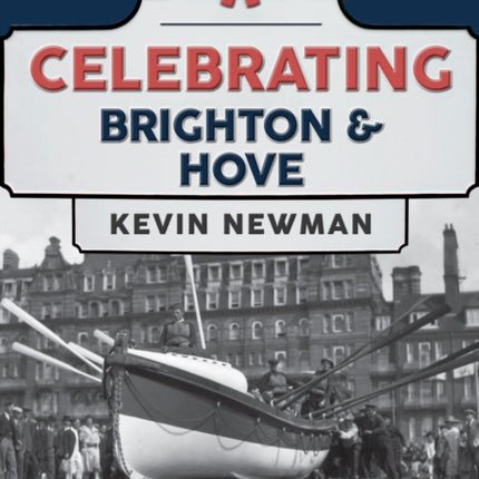 Celebrating Brighton & Hove