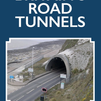 Britain's Road Tunnels