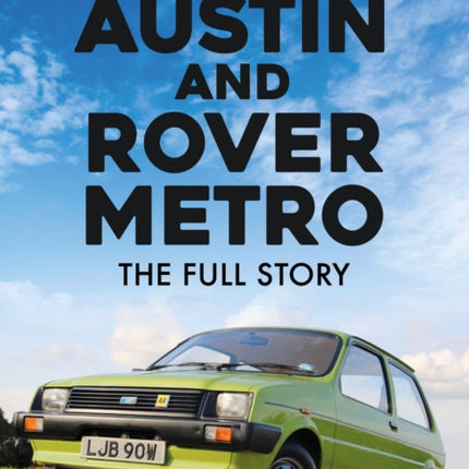 Austin and Rover Metro: The Full Story