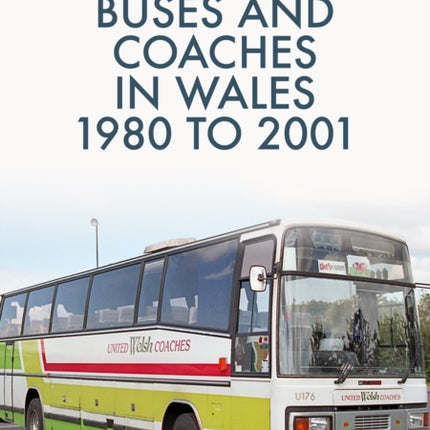 Buses and Coaches in Wales: 1980 to 2001