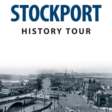 Stockport History Tour