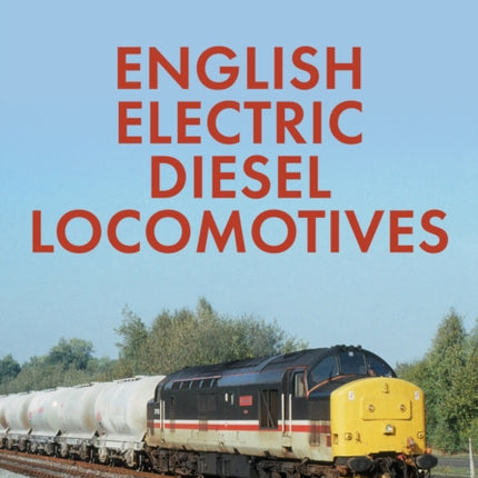 English Electric Diesel Locomotives