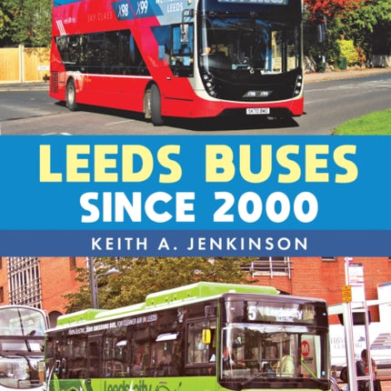 Leeds Buses Since 2000