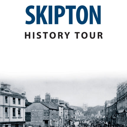 Skipton History Tour