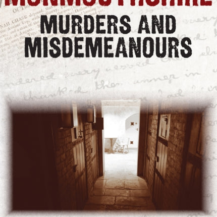 Monmouthshire Murders & Misdemeanours