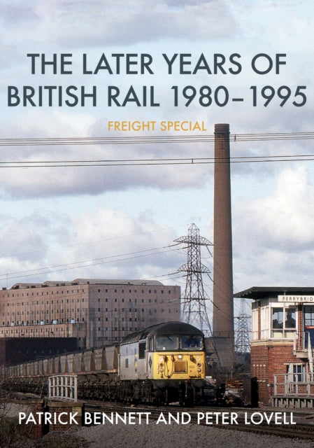 The Later Years of British Rail 1980-1995: Freight Special