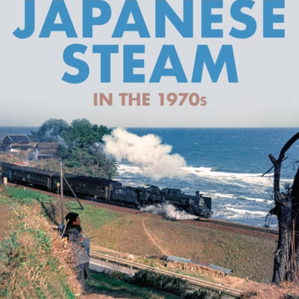 Japanese Steam in the 1970s