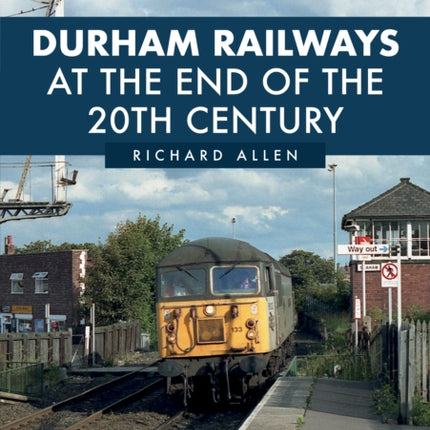 Durham Railways at the End of the 20th Century