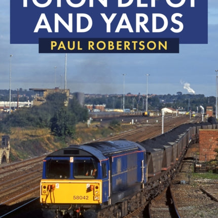 Toton Depot and Yards