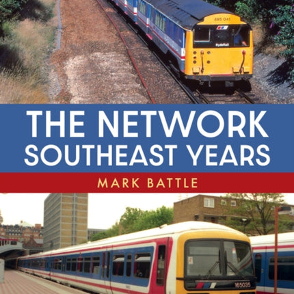 The Network SouthEast Years