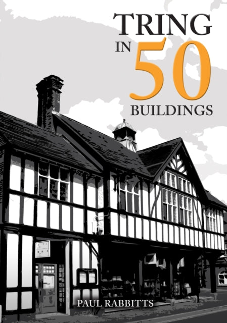 Tring in 50 Buildings