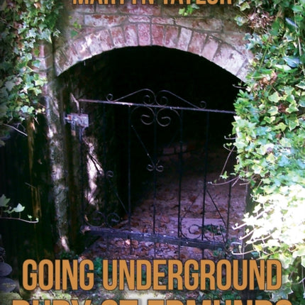 Going Underground Bury St Edmunds