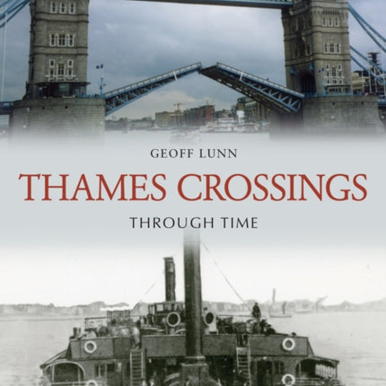 Thames Crossings Through Time