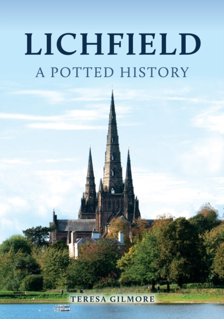 Lichfield A Potted History