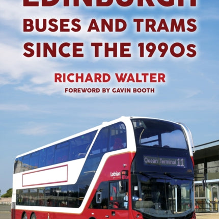 Edinburgh Buses and Trams Since the 1990s
