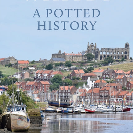 Whitby: A Potted History