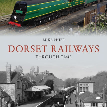 Dorset Railways Through Time