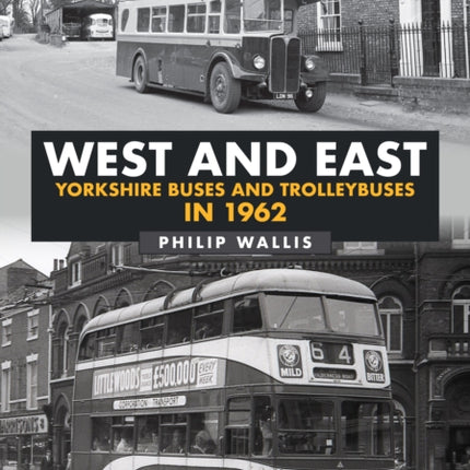 West and East Yorkshire Buses and Trolleybuses in 1962