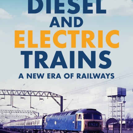 Diesel and Electric Trains