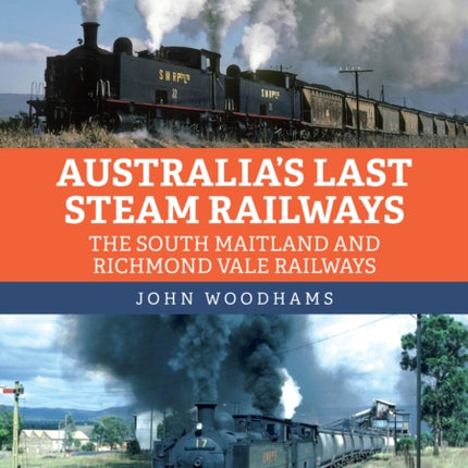 Australias Last Steam Railways