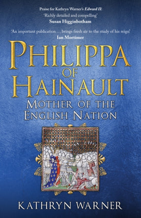 Philippa of Hainault: Mother of the English Nation