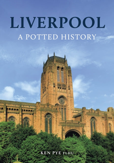 Liverpool A Potted History