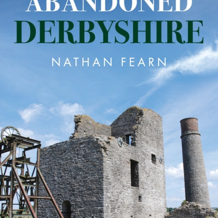 Abandoned Derbyshire