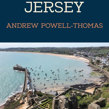 50 Gems of Jersey: The History & Heritage of the Most Iconic Places