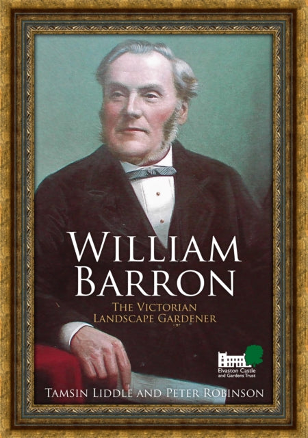 William Barron: The Victorian Landscape Gardener