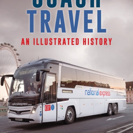 Coach Travel: An Illustrated History