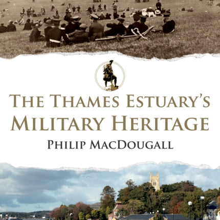 The Thames Estuary's Military Heritage