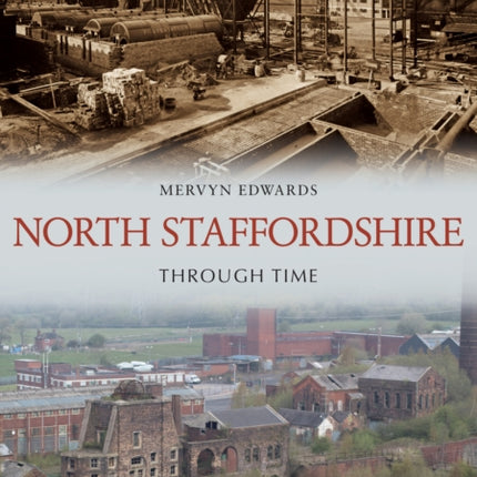 North Staffordshire Through Time