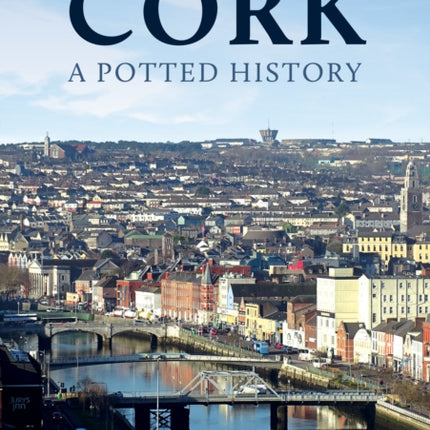 Cork A Potted History