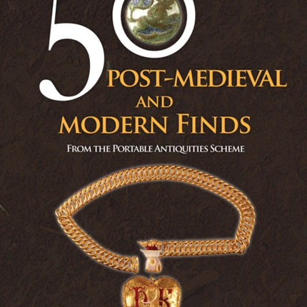50 PostMedieval and Modern Finds