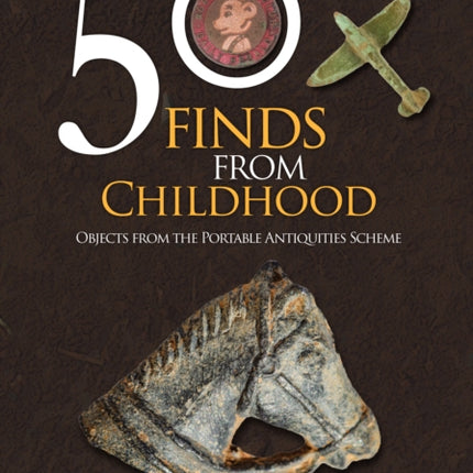 50 Finds from Childhood