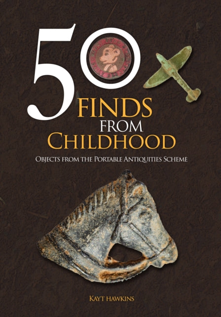 50 Finds from Childhood